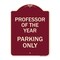 Signmission Professor of the Year Parking Only Heavy-Gauge Aluminum Architectural Sign, 24" x 18", BU-1824-23235 A-DES-BU-1824-23235 - alternate 1